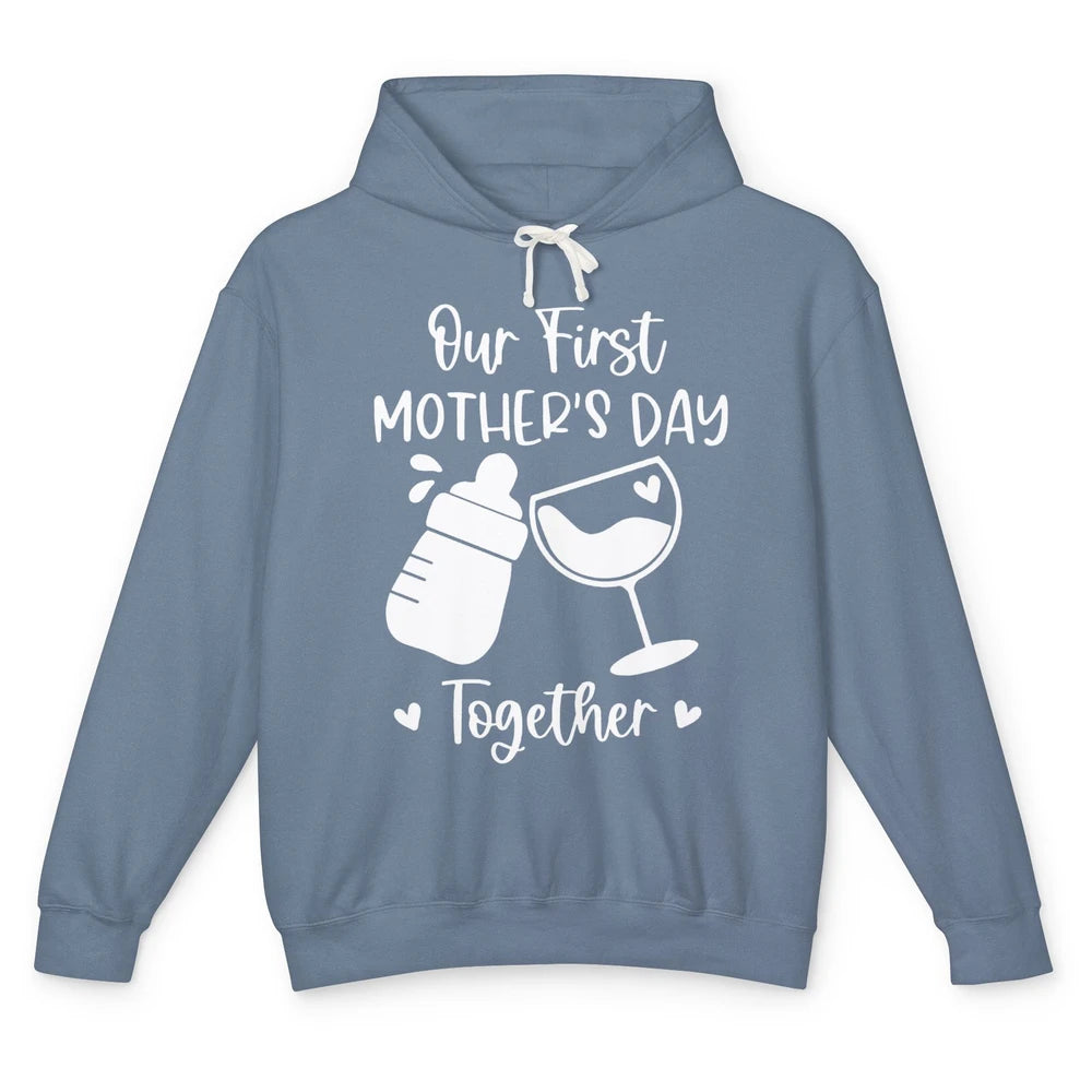 Our First Mother's Day Together Mother's Day Drinking Wine Unisex Lightweight Hoodie
