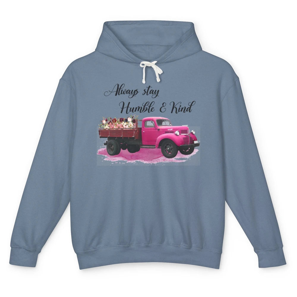 Retro Floral Truck Always Stay Humble And Kind Inspirational Unisex Lightweight Hoodie