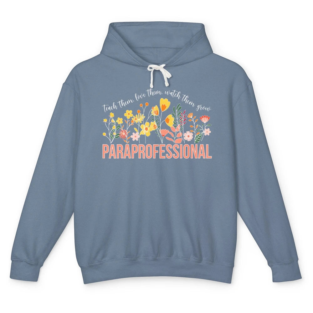 Para Teacher Teach Love Student Wildflower Paraprofessional Unisex Lightweight Hoodie