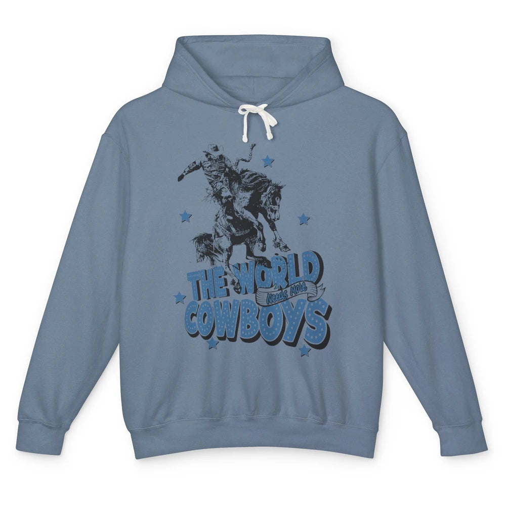 Retro Cowboy Horsing World Needs More Cowboy Western Country Unisex Lightweight Hoodie
