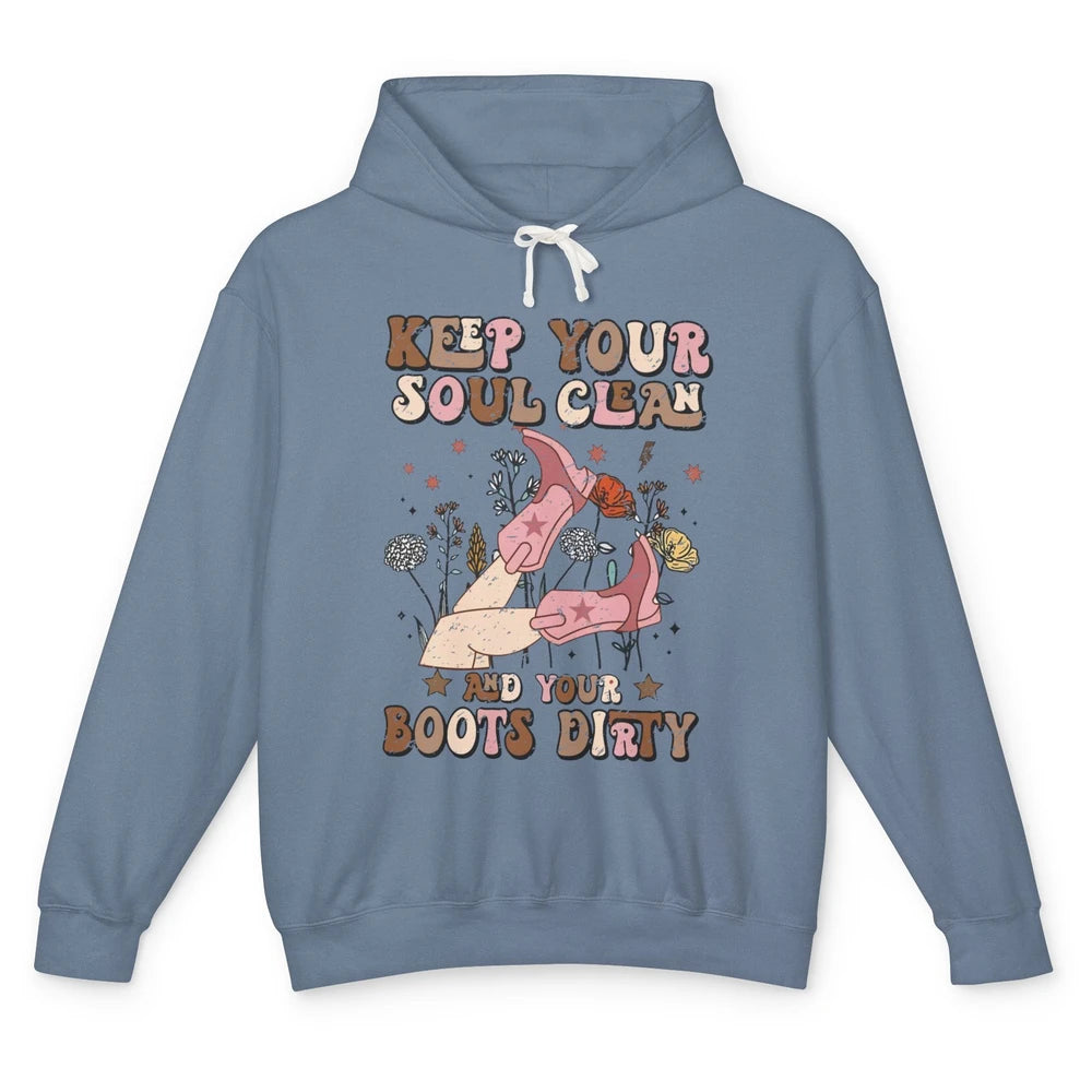 Retro Cowgirl Keep Your Soul Clean Your Boots Dirty Western Unisex Lightweight Hoodie