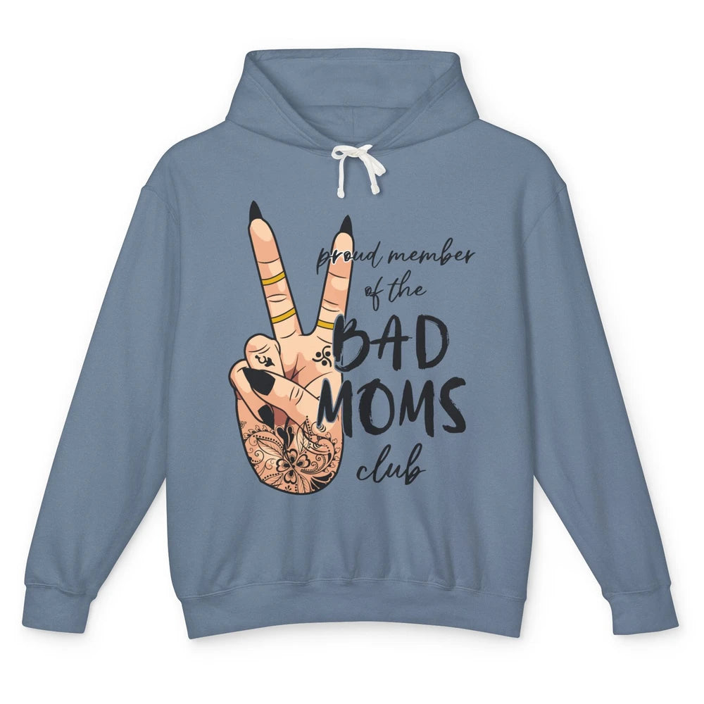 Mom Life Proud Member Of Bad Moms Club Mom Tattoos Unisex Lightweight Hoodie