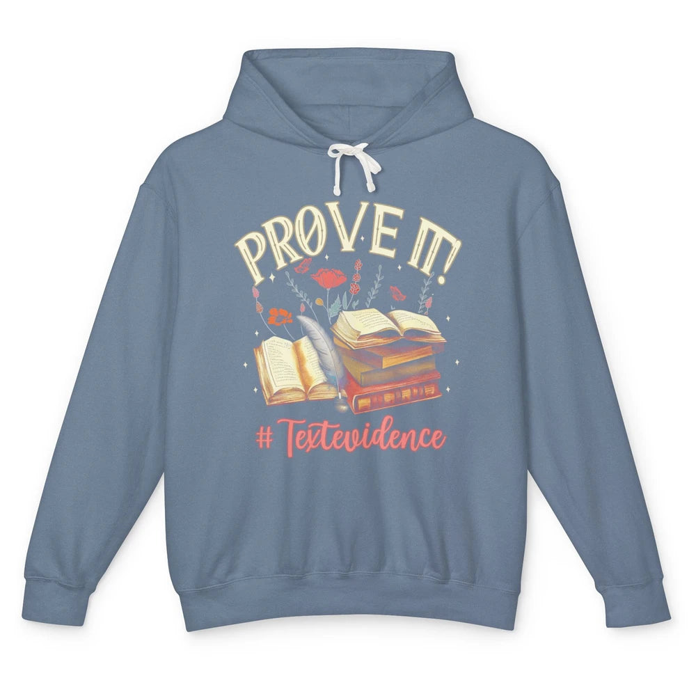 Prove It Reading Teacher Text Evidence Vintage Bookish Books Unisex Lightweight Hoodie