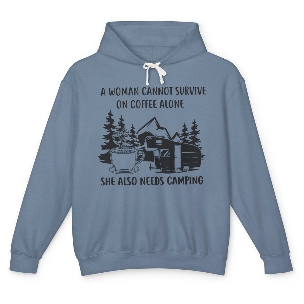 A Woman Cannot Survive On Coffee Alone She Also Need Camping Unisex Lightweight Hoodie