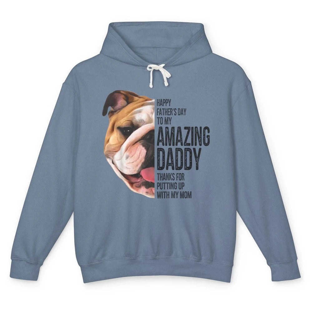 Bulldog Dad Happy Fathers Day To My Amazing Dad Bulldog Unisex Lightweight Hoodie