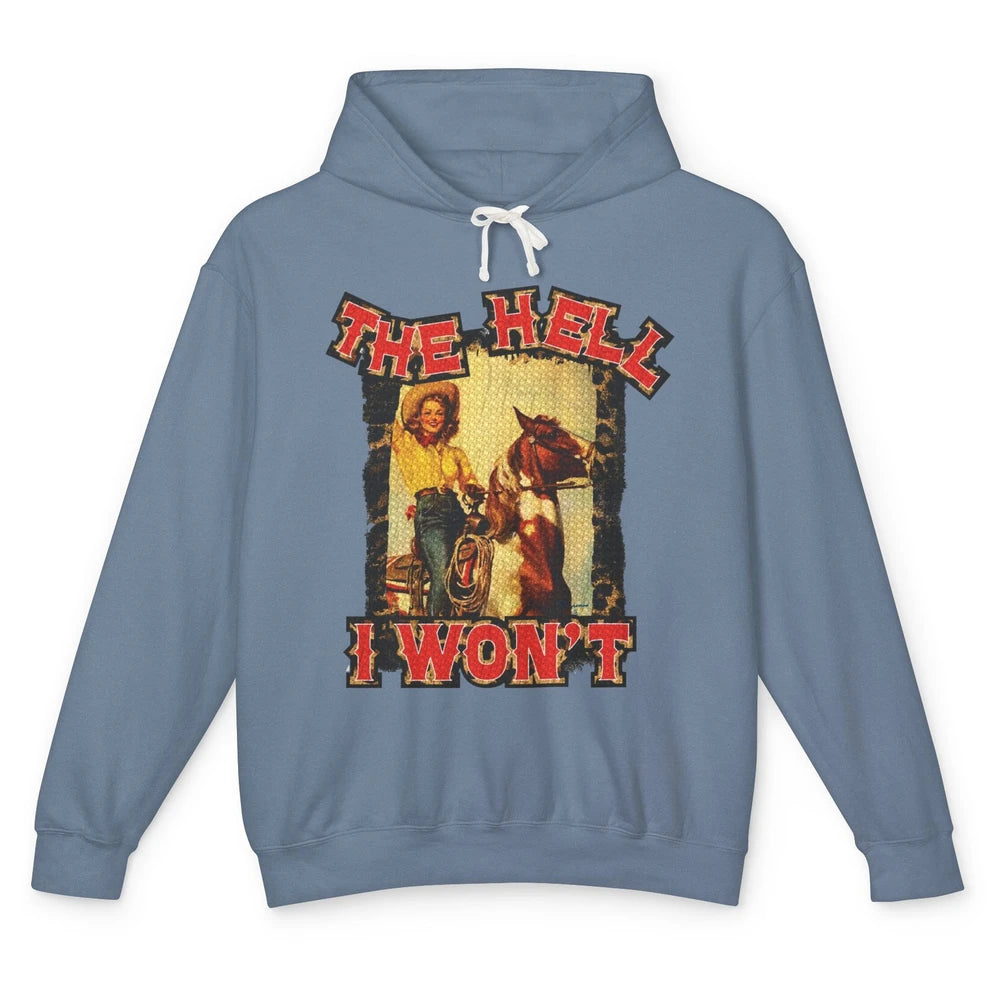Retro Cowgirl Horsing The Hell I Won't Western Country Girls Unisex Lightweight Hoodie