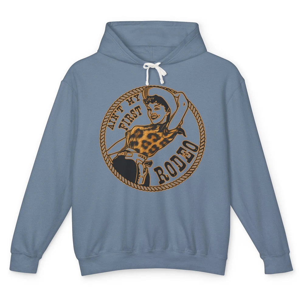 Retro Leopard Cowgirl Ain't My First Rodeo Western Cowboy Unisex Lightweight Hoodie