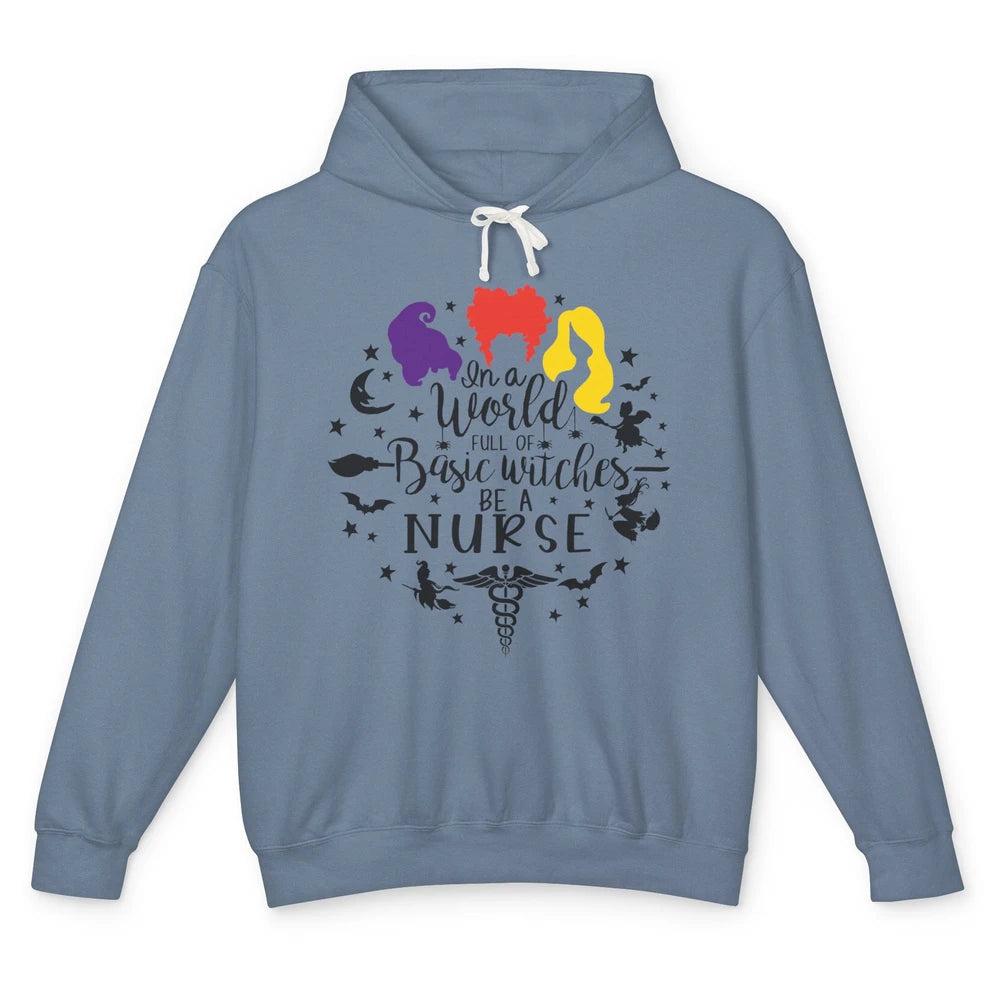 Retro Halloween In A World Full Of Basic Witches Be A Nurse Unisex Lightweight Hoodie