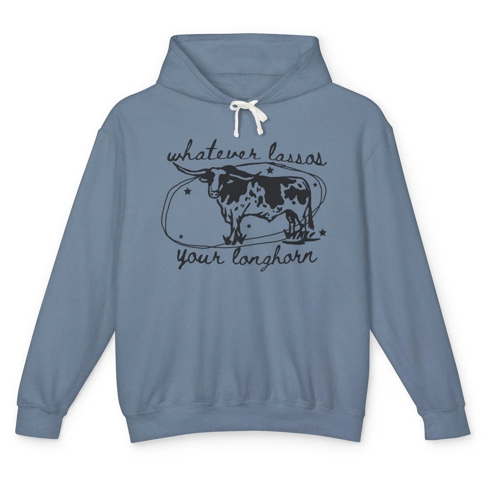 Retro Cow Whatever Lassos Your Longhorn Western Country Farm Unisex Lightweight Hoodie