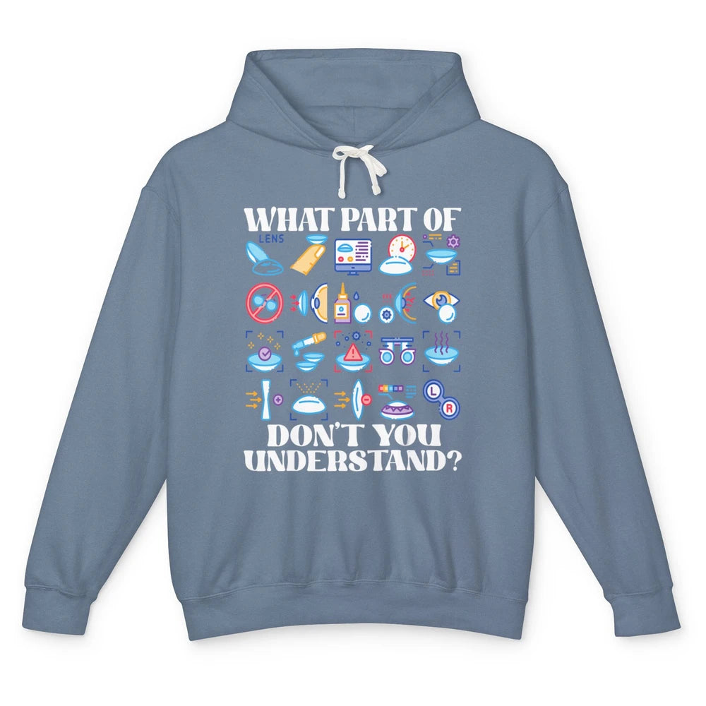 Optician What Part Not Understand Optometrist Ophthalmology Unisex Lightweight Hoodie