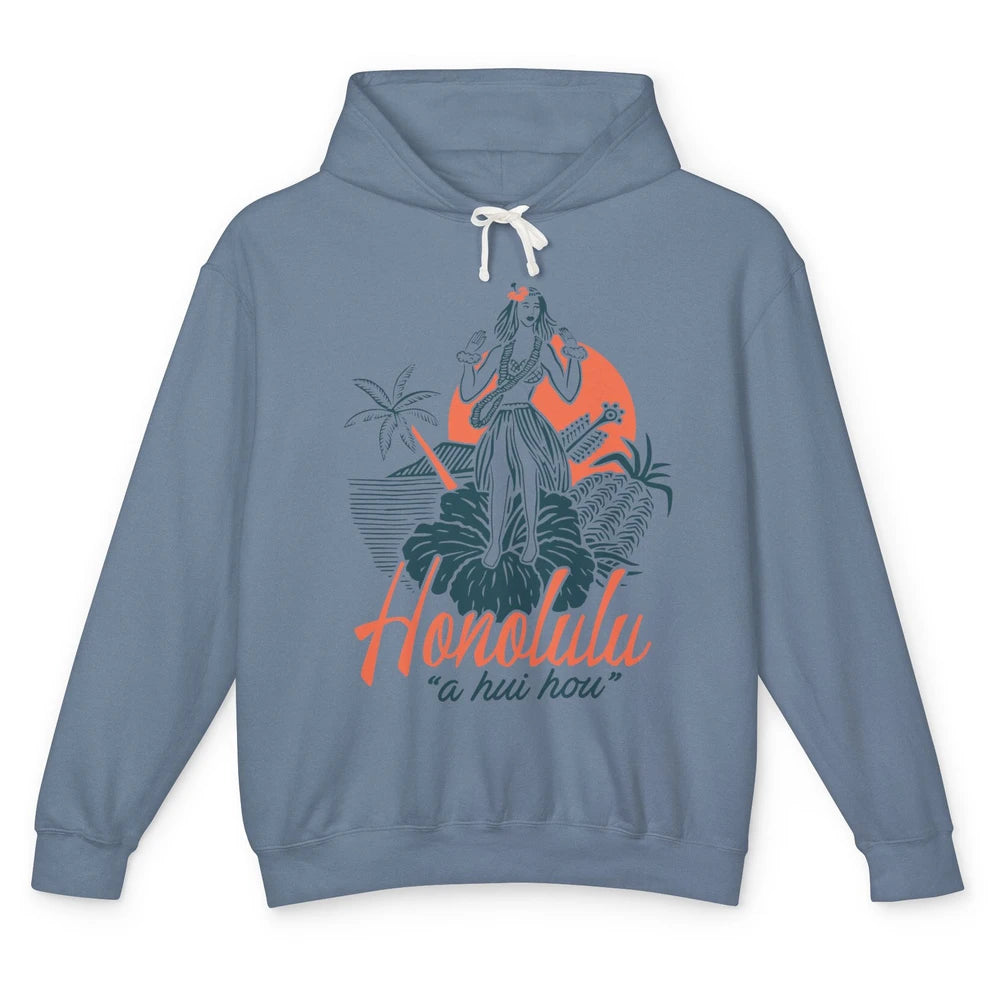 Retro Hawaiian Girl Honolulu A Hui Hou Summer Paradise Gift Unisex Lightweight Hoodie