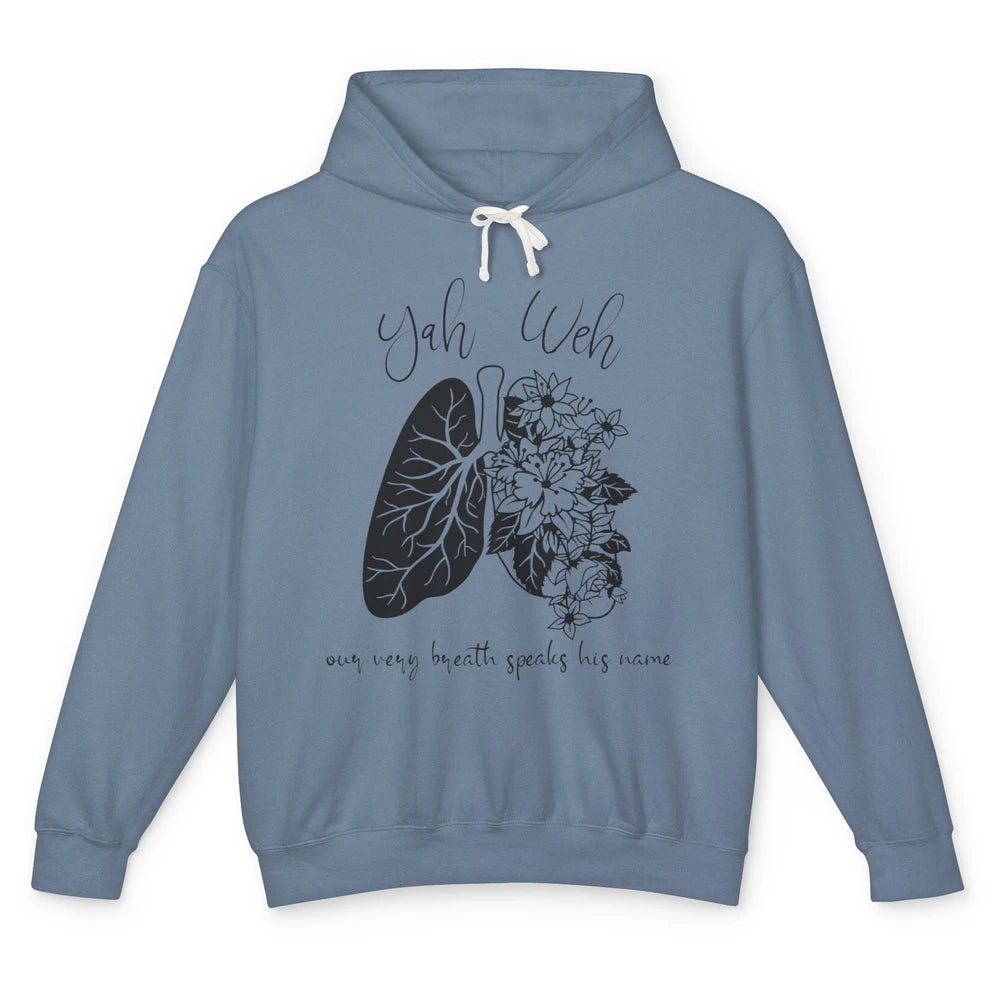 Our Very Breath Speaks His Name YHWH Christian Religious Unisex Lightweight Hoodie