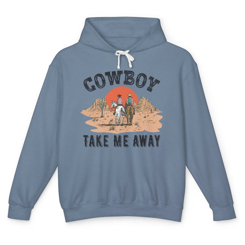 Retro Desert Sunset Cowboy Take Me Away Western Country Unisex Lightweight Hoodie