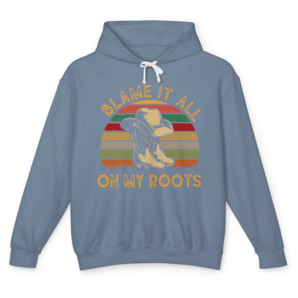 Retro Cowboy Boots Hat Blame It On My Roots Western Cowgirls Unisex Lightweight Hoodie