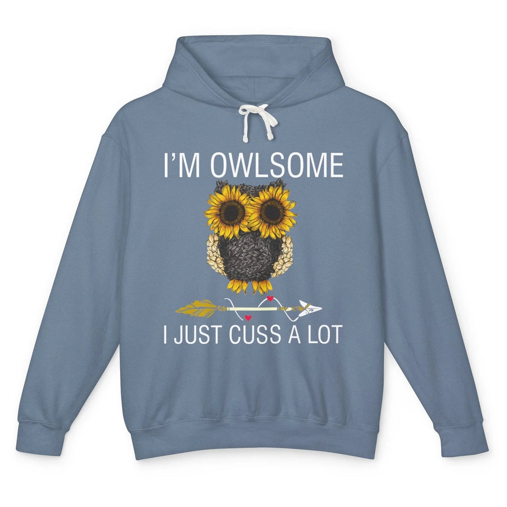 Owl Sunflower I’m Owlsome I Just Cuss A Lot Owl Lovers Gift Unisex Lightweight Hoodie