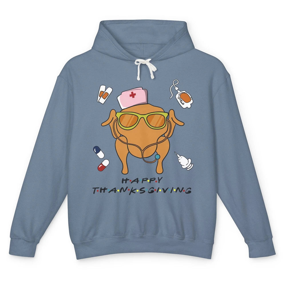 Thanksgiving Nurse Friends Funny Nurse Turkey Day Fall Unisex Lightweight Hoodie