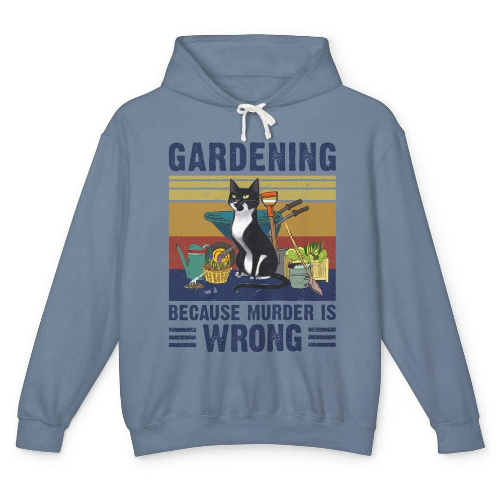 Retro Gardening Because Murder Is Wrong Funny Black Cat Gift Unisex Lightweight Hoodie
