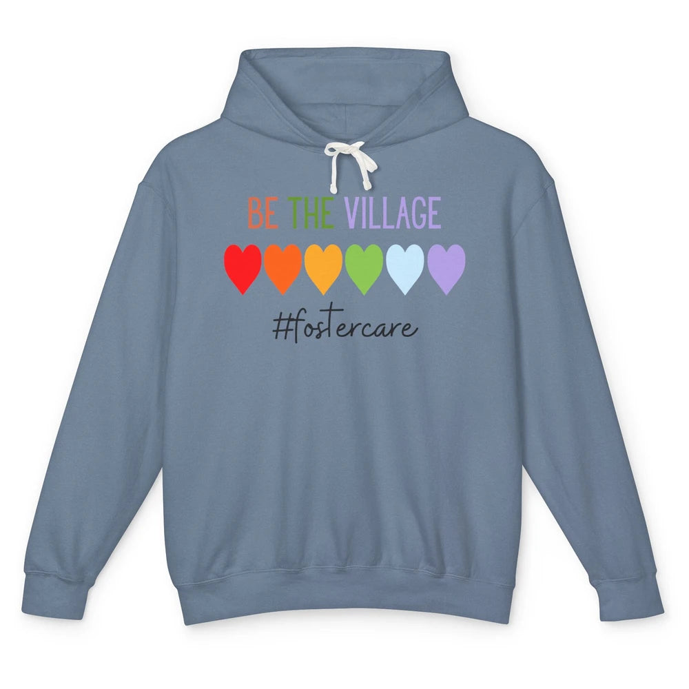 Rainbow Heart Be The Village Foster Care Adoption Foster Mom Unisex Lightweight Hoodie