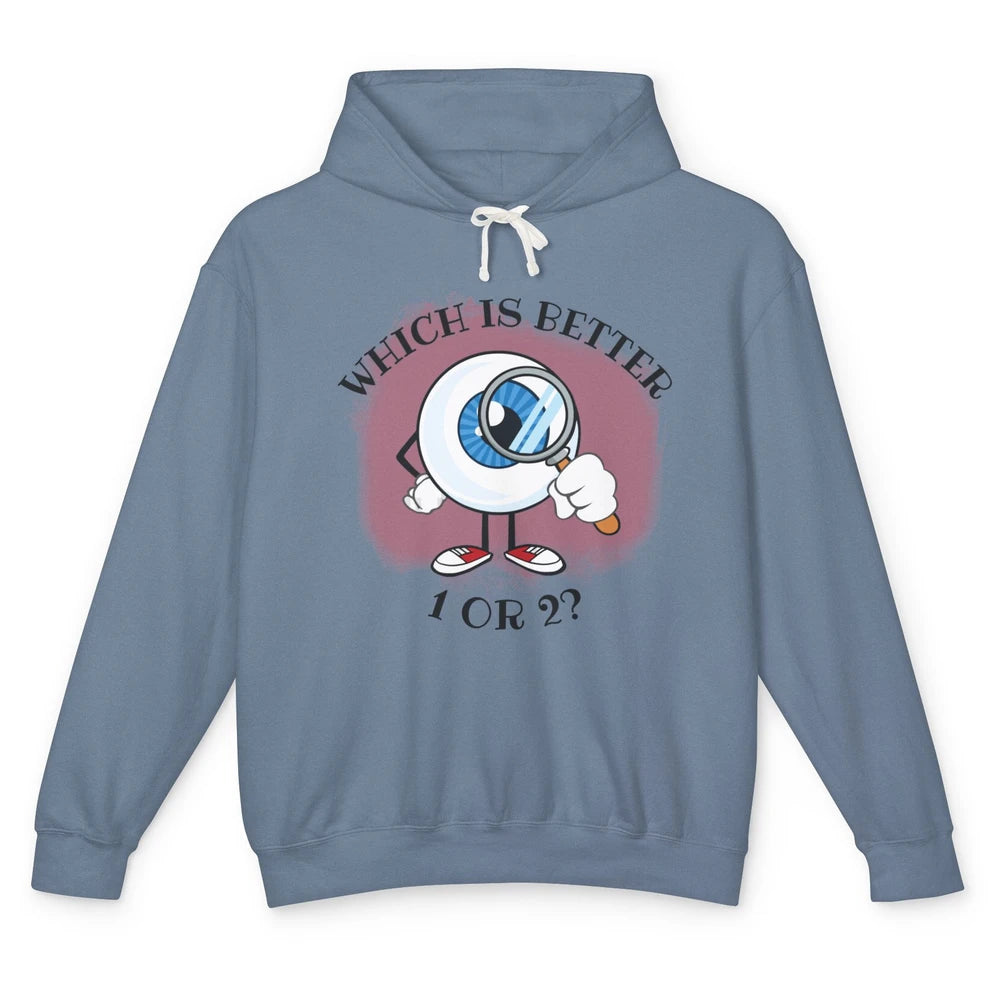 Optometrist Refraction One Or Two Optician Eye Doctor Unisex Lightweight Hoodie