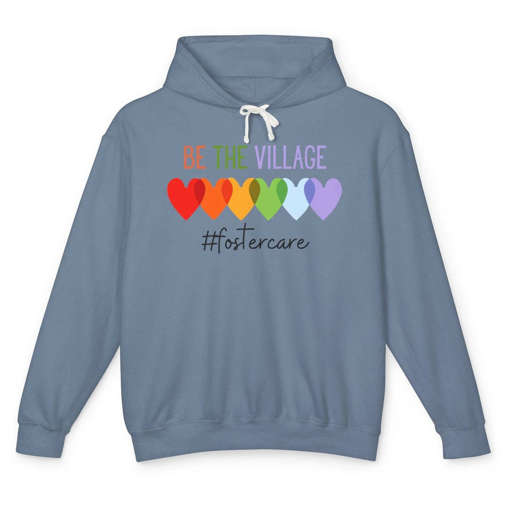 Rainbow Heart Be The Village Foster Care Adoption Foster Mom Unisex Lightweight Hoodie