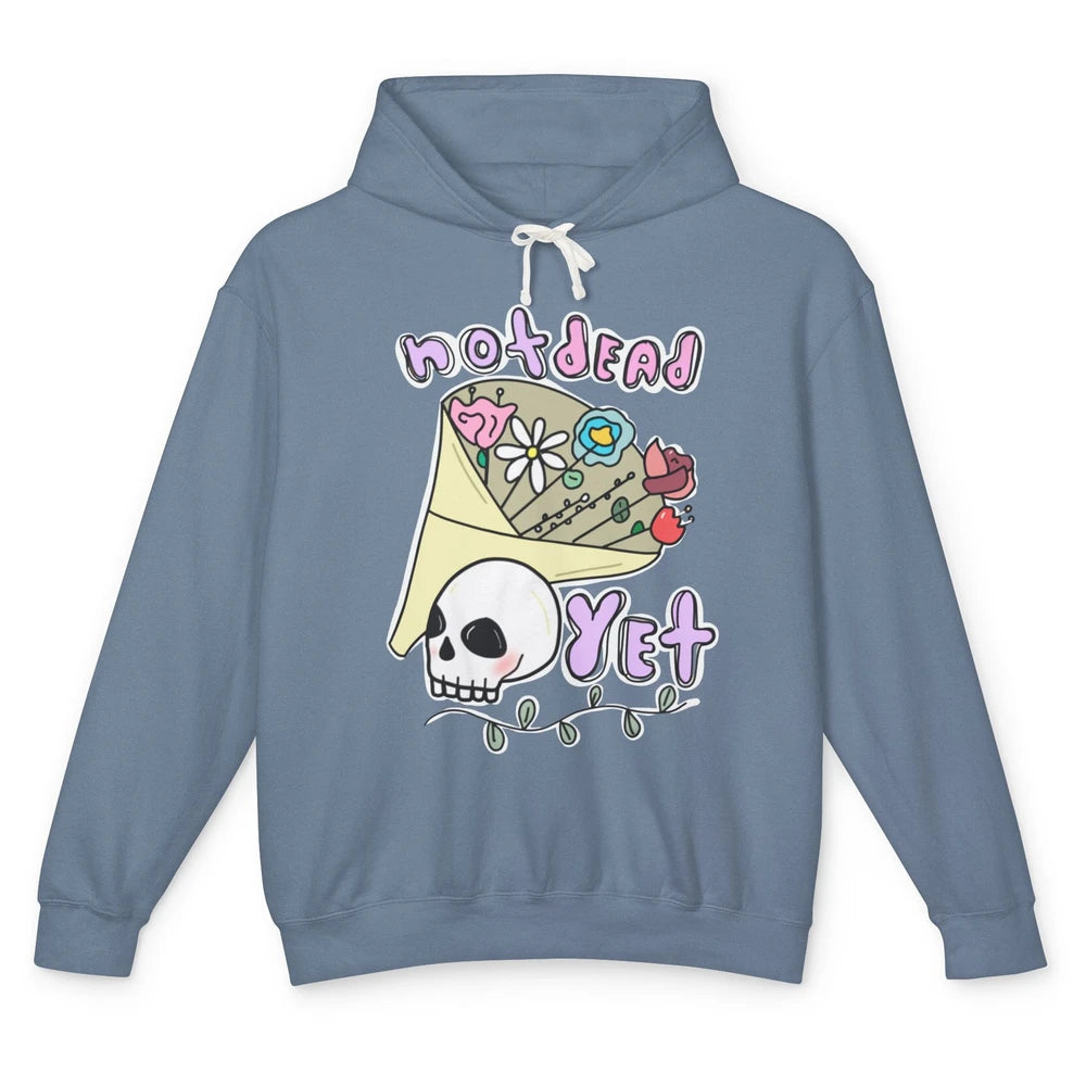 Not Dead Yet Funny Skull Flower Cancer Warrior Fighter Boho Unisex Lightweight Hoodie