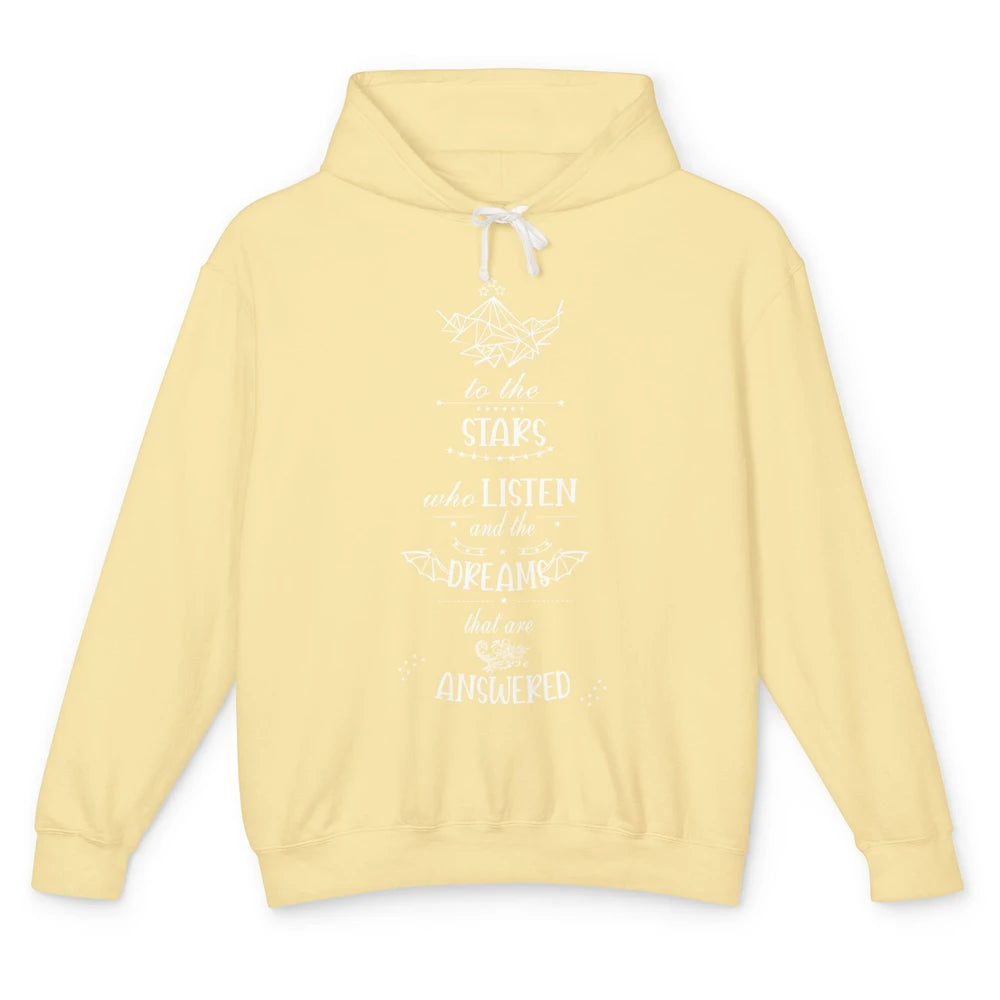Night To The Stars Who Listen And Dreams That Are Answered Unisex Lightweight Hoodie