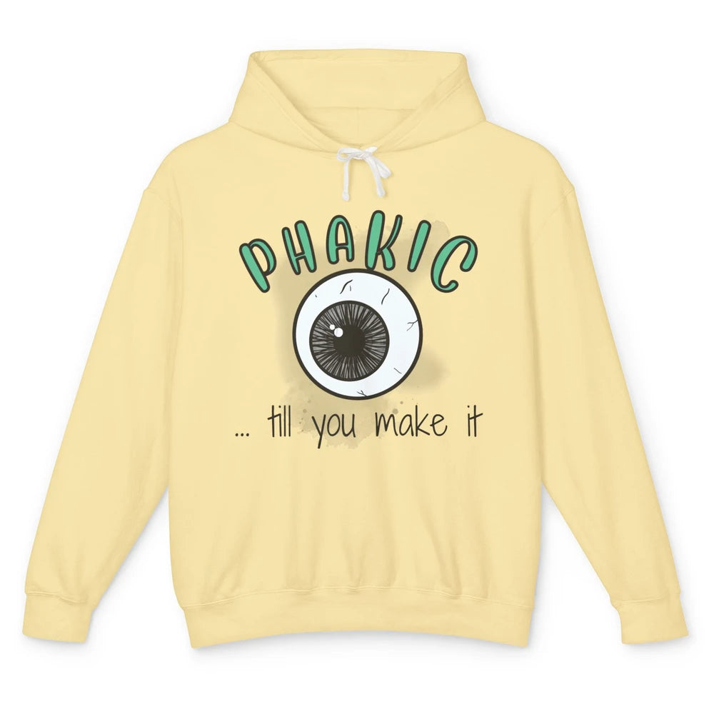 Phakic Till You Make It Optometrist Eye Doctor Ophthalmology Unisex Lightweight Hoodie