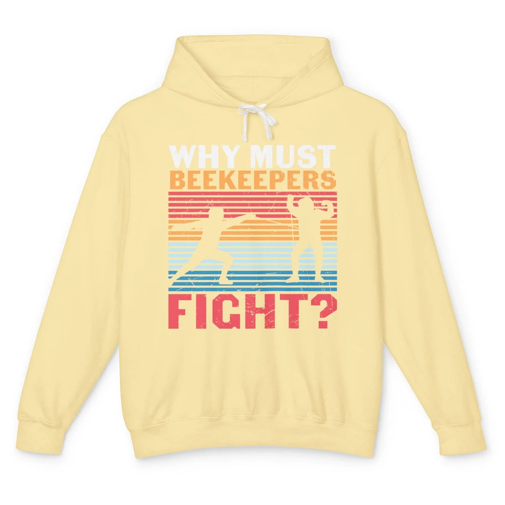 Fencing Why Must Beekeepers Fight Swords Sports Swordsman Unisex Lightweight Hoodie