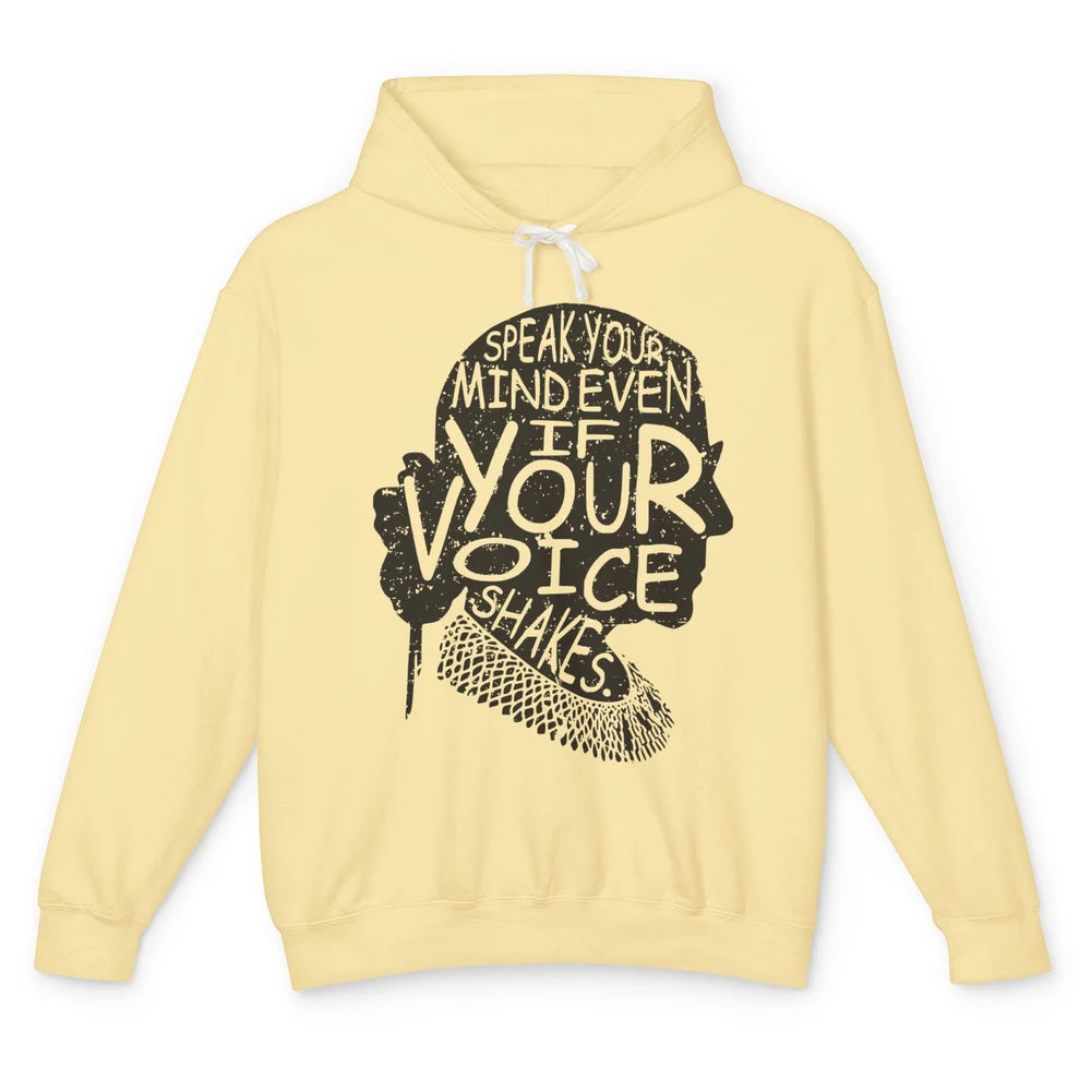 Notorious RBG Speak Your Mind Feminism Women Rights Support Unisex Lightweight Hoodie