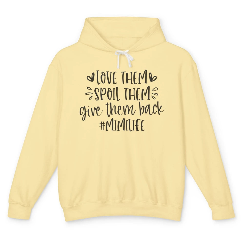 Mimi Life Love Them Spoil Them Give Them Grandma Mothers Day Unisex Lightweight Hoodie