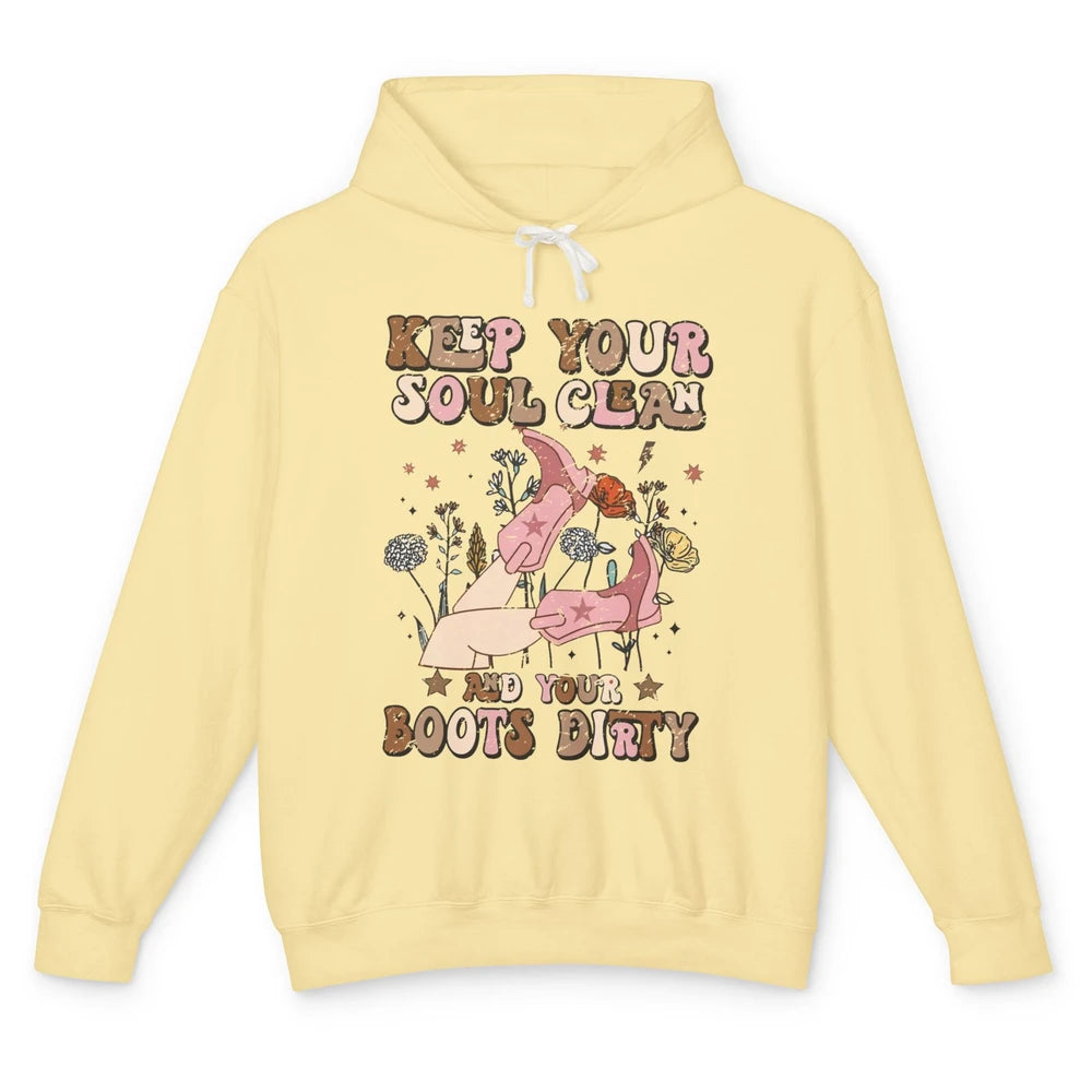 Retro Cowgirl Keep Your Soul Clean Your Boots Dirty Western Unisex Lightweight Hoodie