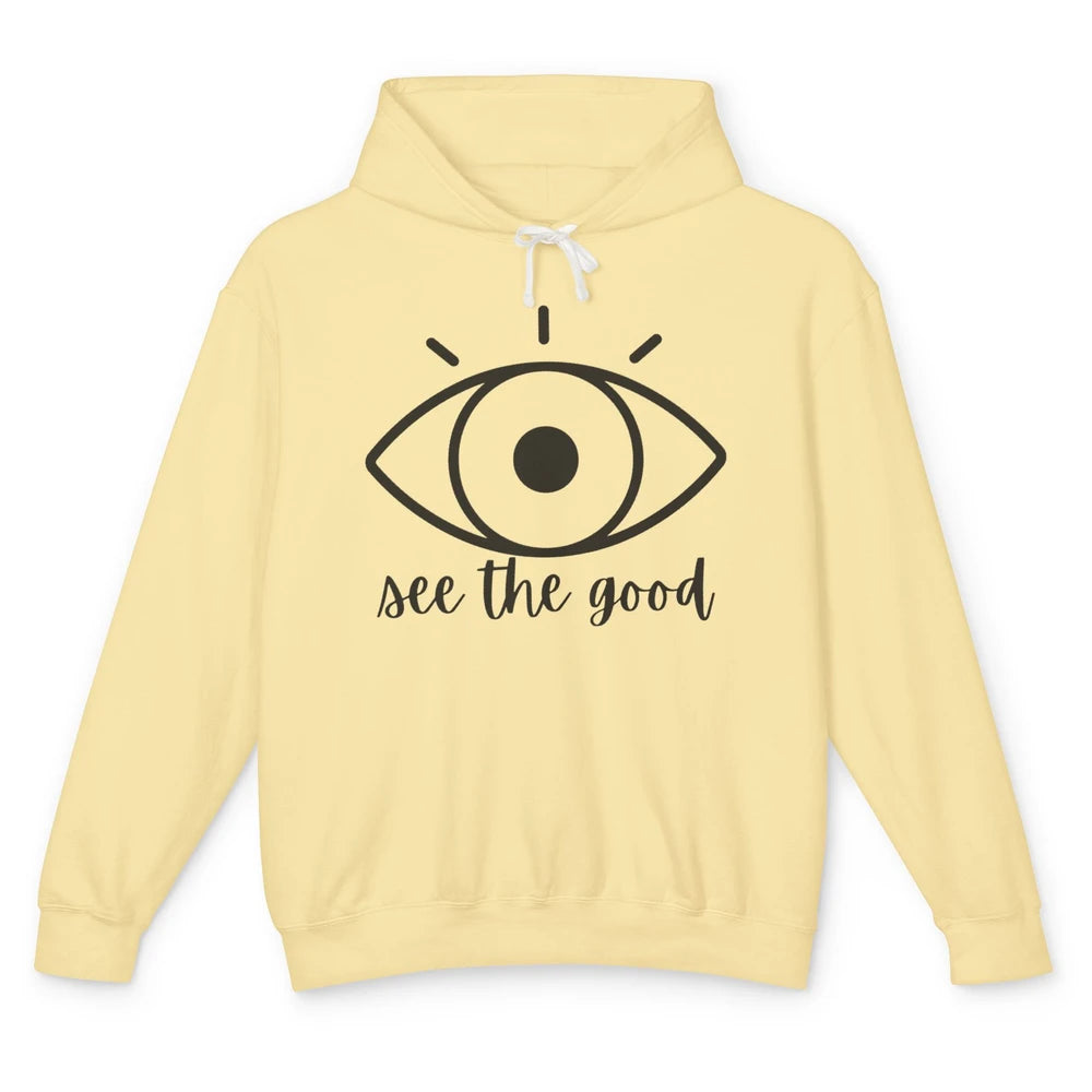 Optometrist Eye Doctor See The Good Ophthalmic Technician Unisex Lightweight Hoodie