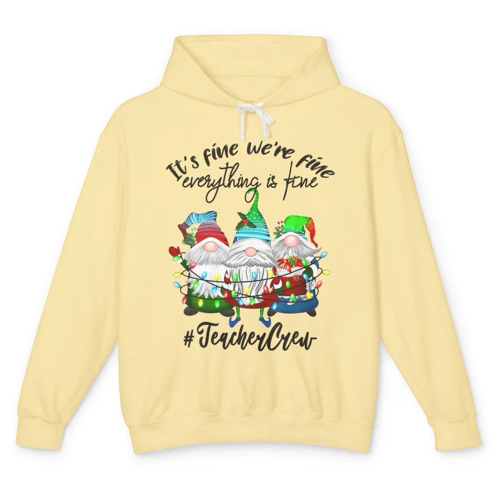 Funny Gnomes Christmas Everything Is Fine Sarcastic Teacher Crew Xmas Unisex Lightweight Hoodie