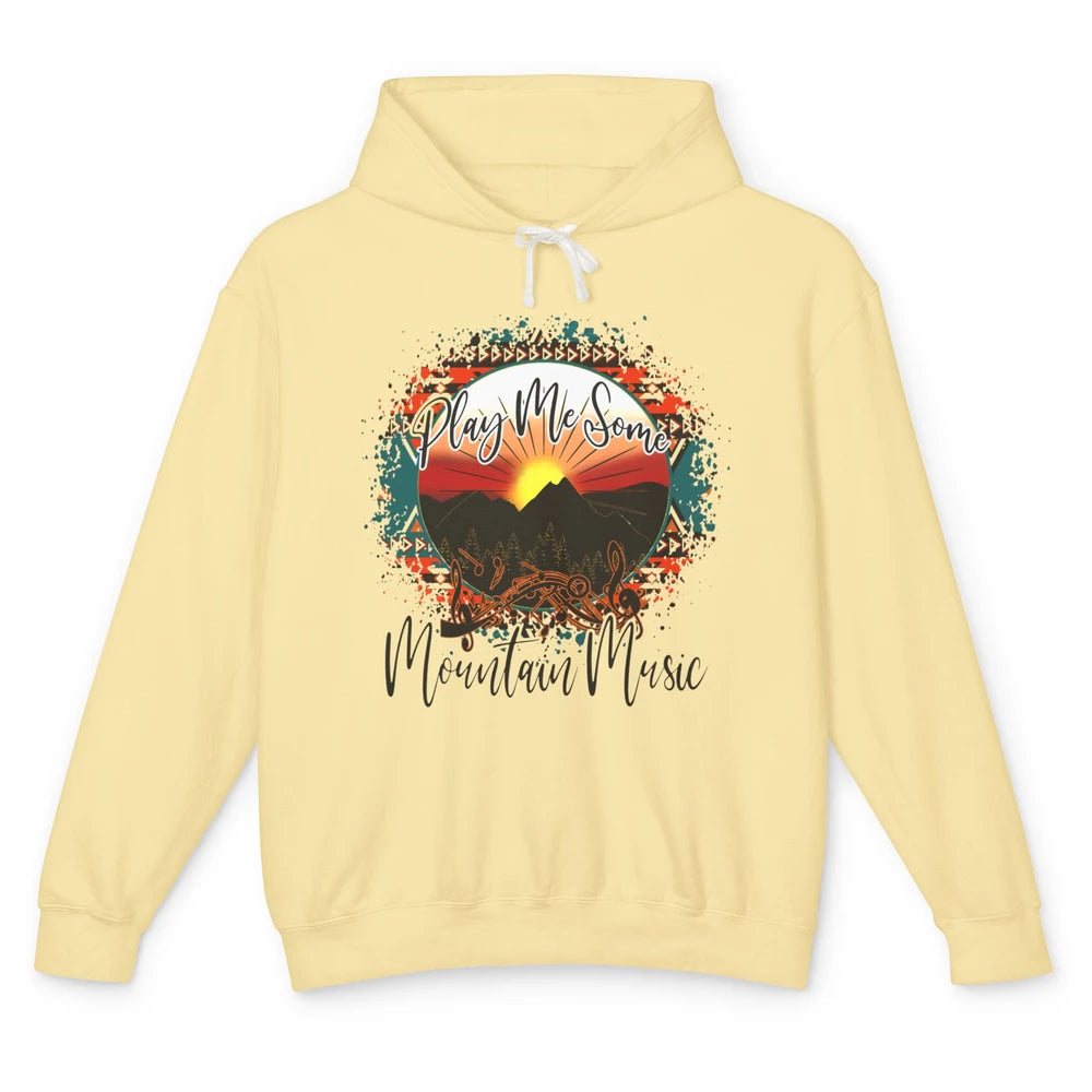 Retro Desert Dawn Play Me Some Mountain Music Western Life Unisex Lightweight Hoodie