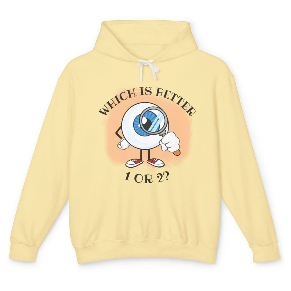 Optometrist Refraction One Or Two Optician Eye Doctor Unisex Lightweight Hoodie