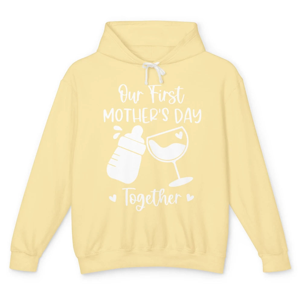 Our First Mother's Day Together Mother's Day Drinking Wine Unisex Lightweight Hoodie