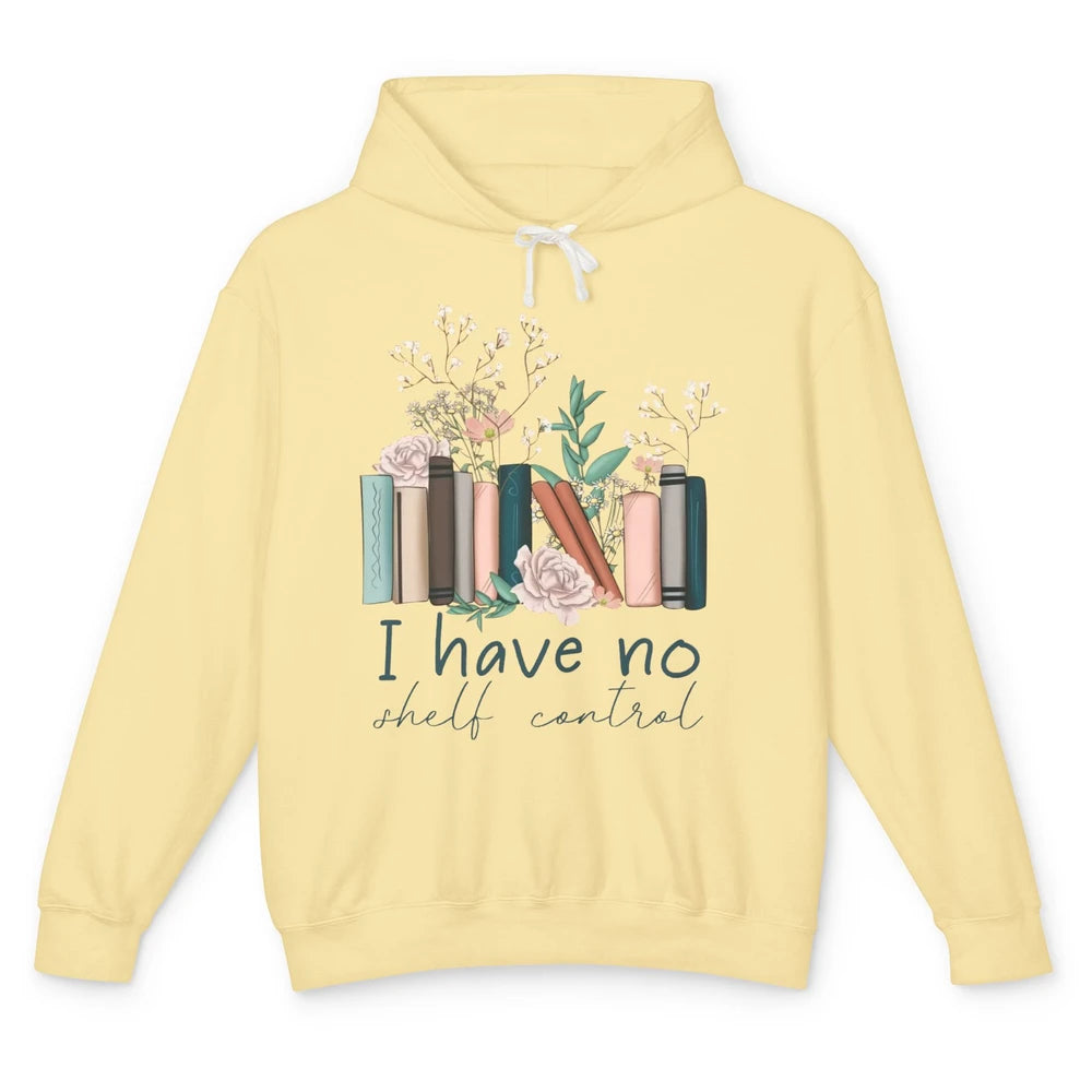 Retro Floral Books I Have No Shelf Control Funny Book Lovers Unisex Lightweight Hoodie