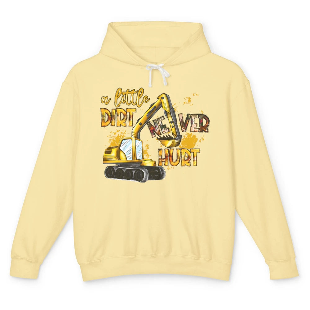 A Little Dirt Never Hurt Construction Bulldozer Excavator Unisex Lightweight Hoodie