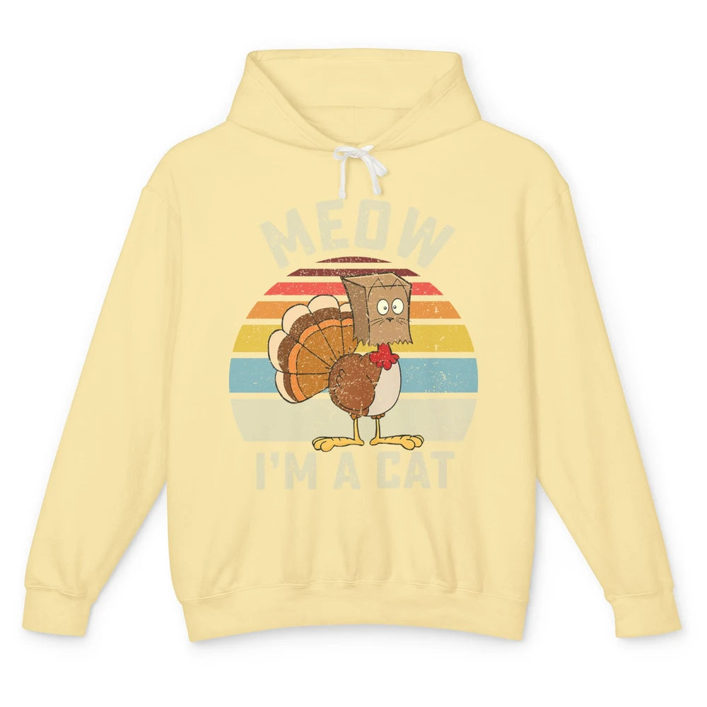 Vintage Funny Turkey Meow I’m A Cat For Thanksgiving Dinner Unisex Lightweight Hoodie