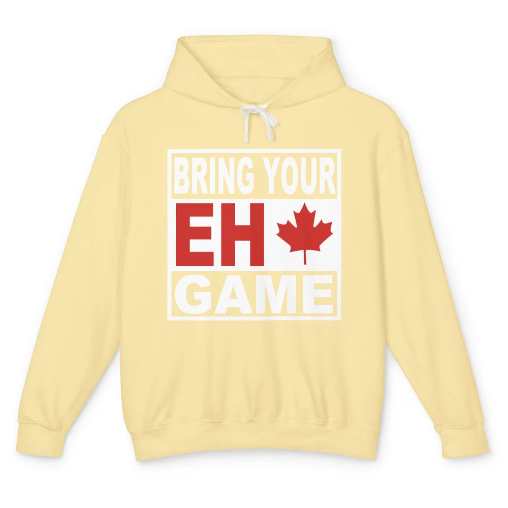 Proud Canadian Bring Your Eh Game Funny Canada Day Gifts Unisex Lightweight Hoodie