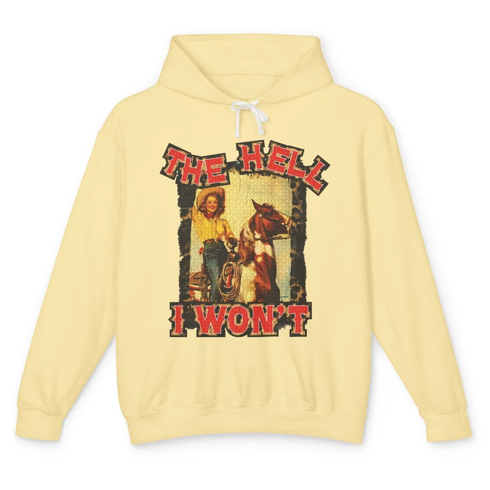 Retro Cowgirl Horsing The Hell I Won't Western Country Girls Unisex Lightweight Hoodie
