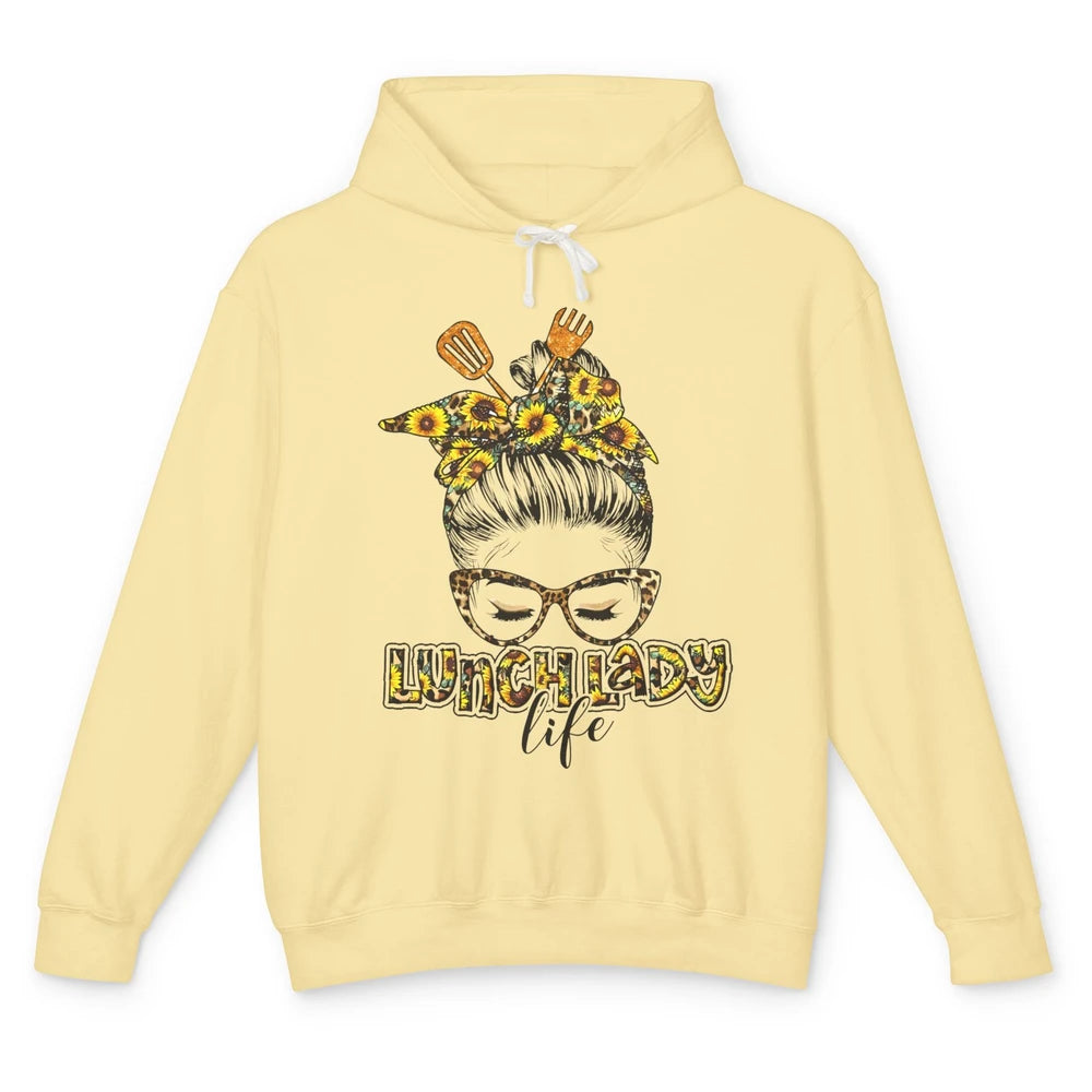 Sunflower Lunch Lady Life Messy Bun Hair Appreciation Gift Unisex Lightweight Hoodie