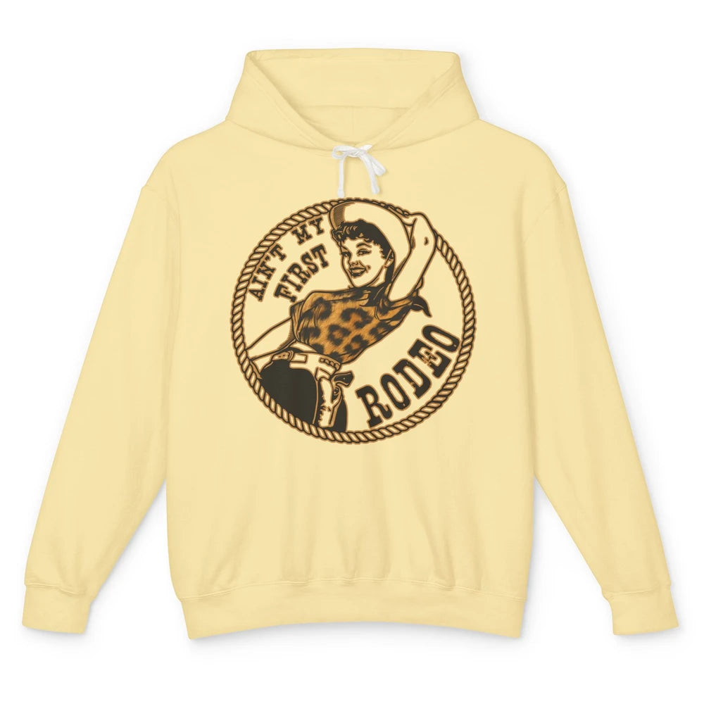 Retro Leopard Cowgirl Ain't My First Rodeo Western Cowboy Unisex Lightweight Hoodie