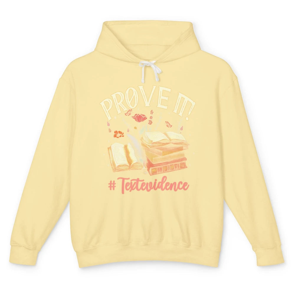 Prove It Reading Teacher Text Evidence Vintage Bookish Books Unisex Lightweight Hoodie