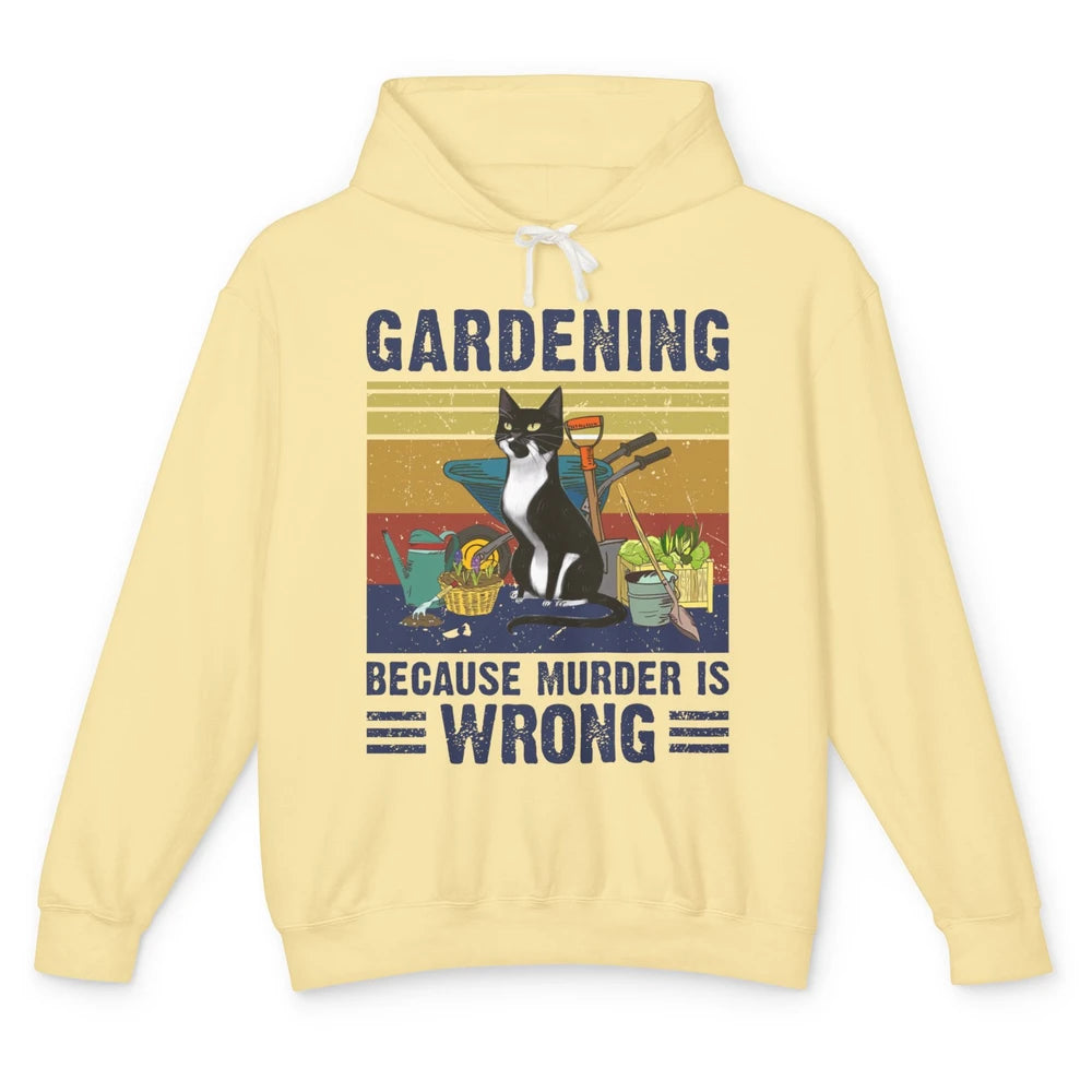 Retro Gardening Because Murder Is Wrong Funny Black Cat Gift Unisex Lightweight Hoodie