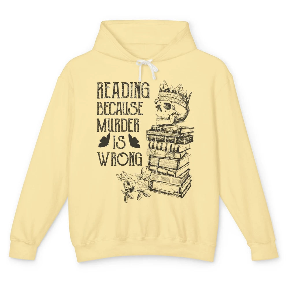 Retro Bookish Skull Reading Because Murder Is Wrong Booknerd Unisex Lightweight Hoodie