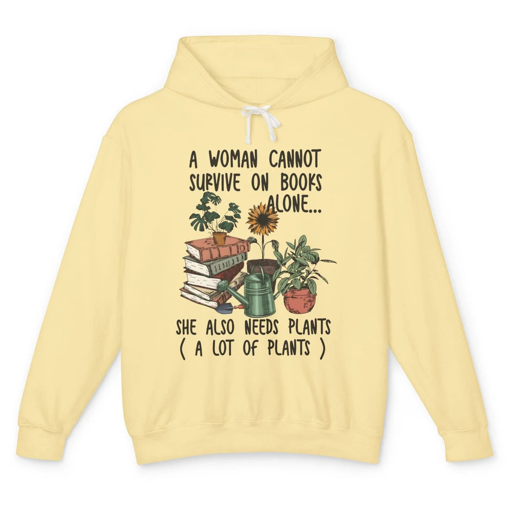 A Woman Cannot Survive On Books Alone She Also Needs Plants Unisex Lightweight Hoodie