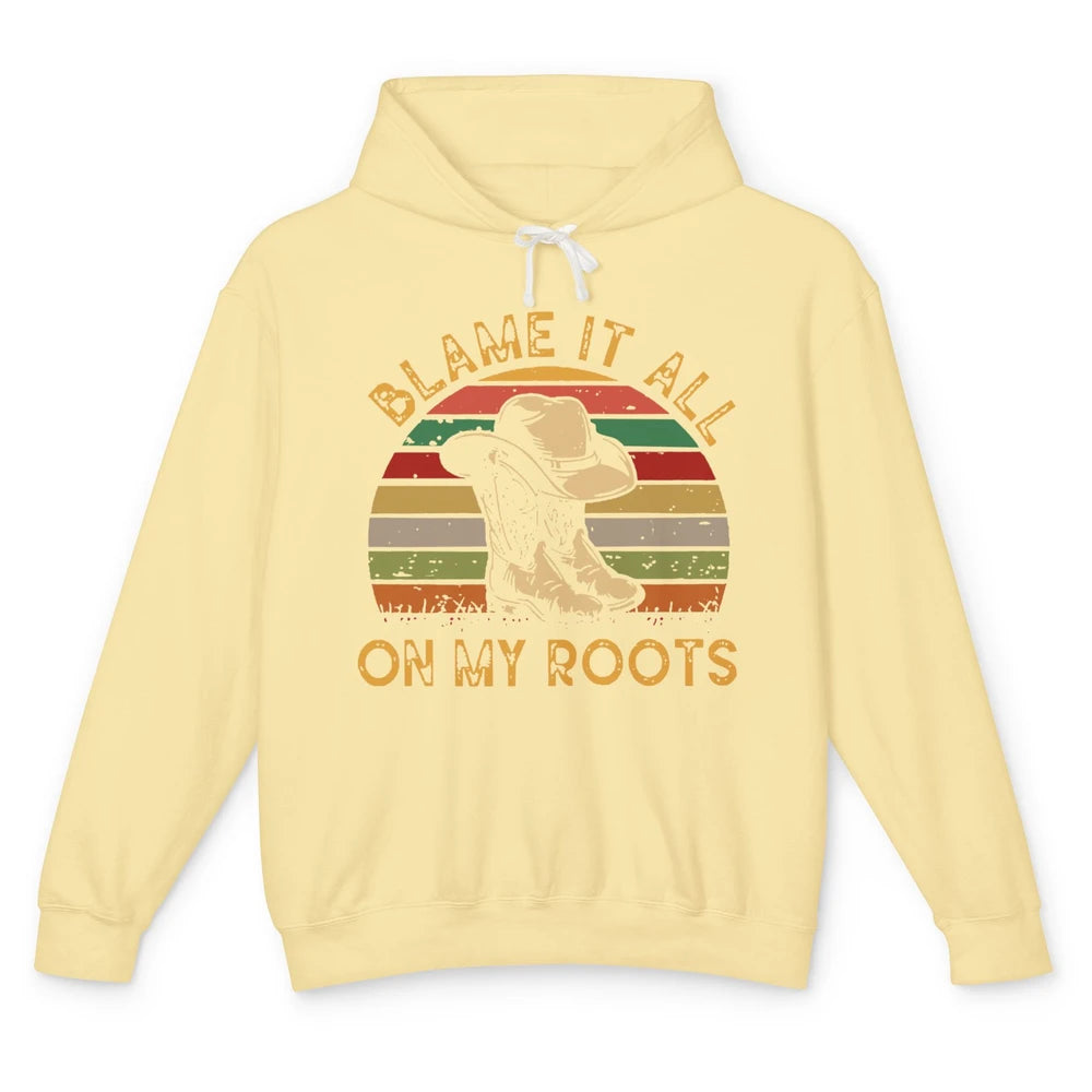 Retro Cowboy Boots Hat Blame It On My Roots Western Cowgirls Unisex Lightweight Hoodie