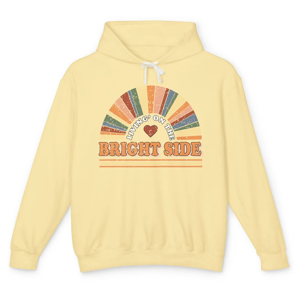 Retro Rainbow Living On The Bright Side Positive Mind Life Unisex Lightweight Hoodie