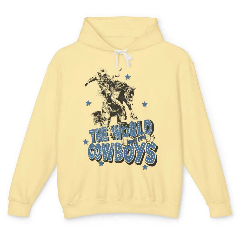 Retro Cowboy Horsing World Needs More Cowboy Western Country Unisex Lightweight Hoodie